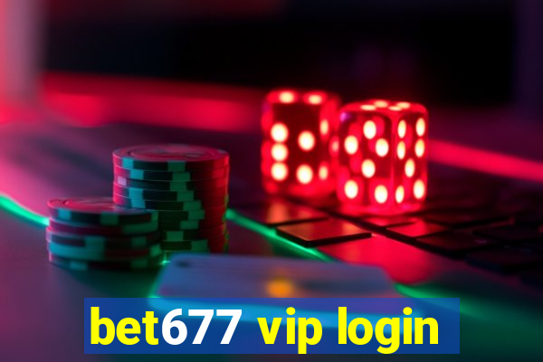 bet677 vip login